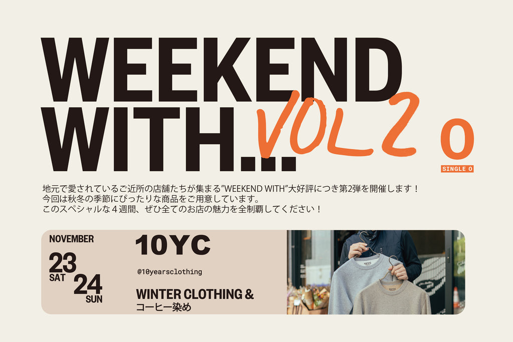 11/23(sat) - 24(sun) 東京両国「Single O WEEKEND WITH...VOL2」出店のお知らせ